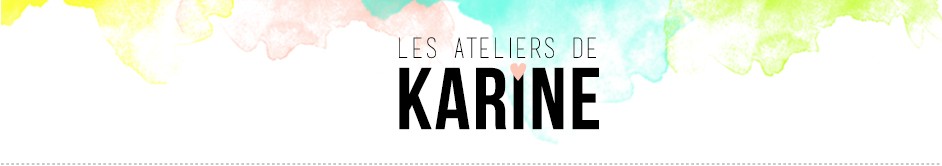 Les ateliers de Karine